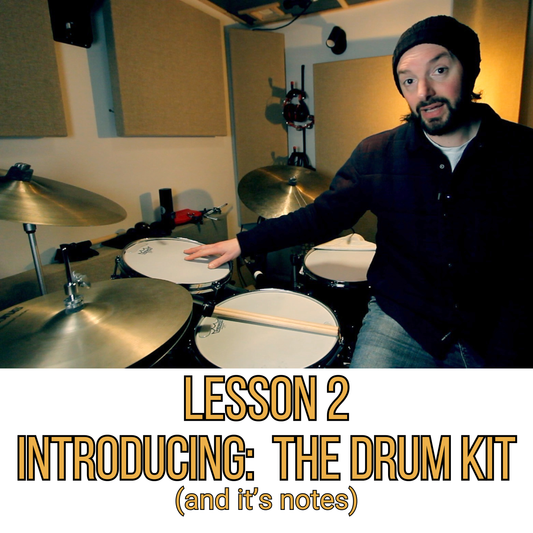 Lesson 2: Introducing: The Drum Kit (and it's notes)