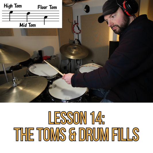 Lesson 14: The TOMS! 8th and 16th Note Drum Fills!