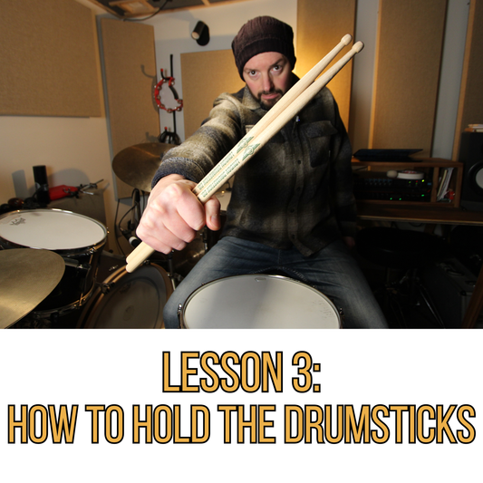 Lesson 3: How to Hold the Drumsticks